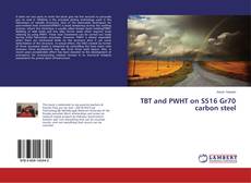 Buchcover von TBT and PWHT on S516 Gr70 carbon steel
