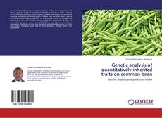 Copertina di Genetic analysis of quantitatively inherited traits on common bean