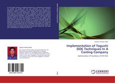 Bookcover of Implementation of Taguchi DOE Techniques In A Casting Company