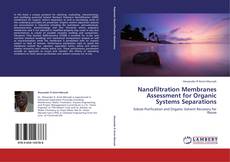 Capa do livro de Nanofiltration Membranes Assessment for Organic  Systems Separations 