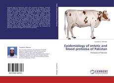 Couverture de Epidemiology of enteric and blood protozoa of Pakistan
