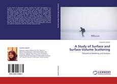 Couverture de A Study of Surface and Surface-Volume Scattering