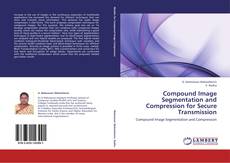 Capa do livro de Compound Image Segmentation and Compression for Secure Transmission 
