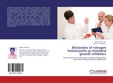 Bioisosters of nitrogen heterocyclics as microbial growth inhibitors kitap kapağı
