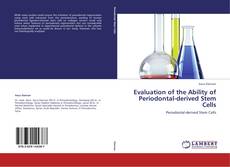 Bookcover of Evaluation of the Ability of Periodontal-derived Stem Cells