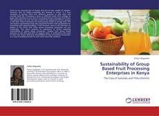 Portada del libro de Sustainability of Group Based Fruit Processing Enterprises in Kenya
