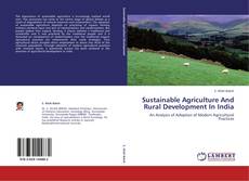 Sustainable Agriculture And Rural Development In India kitap kapağı
