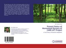 Present Status of Homestead Nursery of CARE-LIFT Project kitap kapağı