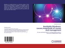 Avoidable blindness: causes,magnitude of causes  and management kitap kapağı
