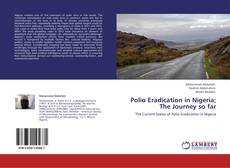 Polio Eradication in Nigeria; The Journey so far kitap kapağı