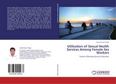 Buchcover von Utilization of Sexual Health Services Among Female Sex Workers