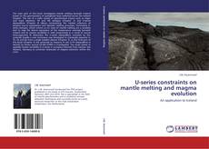 Portada del libro de U-series constraints on mantle melting and magma evolution