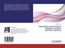 Copertina di Symmetries and Invariant Solutions to Some Nonlinear Systems