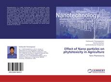 Portada del libro de Effect of Nano particles on phytotoxicity in Agriculture