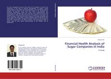 Capa do livro de Financial Health Analysis of Sugar Companies in India 