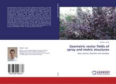 Portada del libro de Geometric vector fields of spray and metric structures