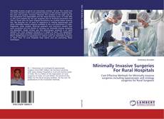 Buchcover von Minimally Invasive Surgeries For Rural Hospitals