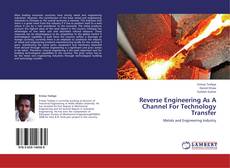 Bookcover of Reverse Engineering As A Channel For Technology Transfer