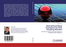 Bookcover of Well-defined Block Copolymer by Click Coupling Reaction