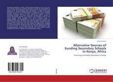 Capa do livro de Alternative Sources of Funding Secondary Schools in Kenya, Africa 
