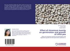 Effect of chromium toxicity on germination and growth of chick pea的封面