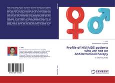 Capa do livro de Profile of HIV/AIDS patients who are not on  AntiRetroViralTherapy 