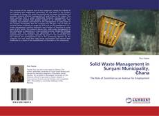 Solid Waste Management in Sunyani Municipality, Ghana的封面