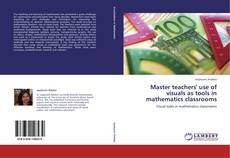 Capa do livro de Master teachers' use of visuals as tools in mathematics classrooms 