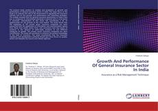 Copertina di Growth And Performance Of General Insurance Sector In India