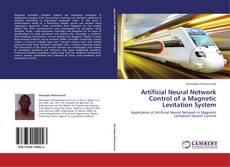 Capa do livro de Artificial Neural Network Control of a Magnetic Levitation System 