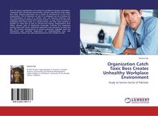 Organization Catch  Toxic Boss Creates Unhealthy Workplace Environment kitap kapağı