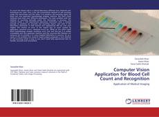 Bookcover of Computer Vision Application for Blood Cell Count and Recognition