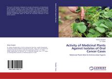 Activity of Medicinal Plants Against Isolates of Oral Cancer Cases的封面