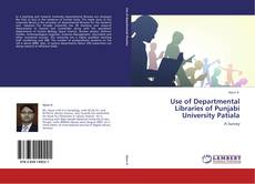 Couverture de Use of Departmental Libraries of Punjabi University Patiala