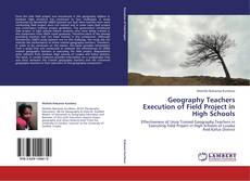 Copertina di Geography Teachers Execution of Field Project in High Schools