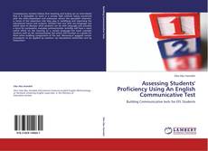 Capa do livro de Assessing Students' Proficiency Using An English Communicative Test 