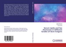 Serum Lipids and Sex Hormones in Different Grades of Acne Vulgaris的封面