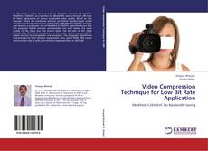 Video Compression Technique for Low Bit Rate Application kitap kapağı