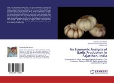 Borítókép a  An Economic Analysis of Garlic Production in Rajasthan, India - hoz
