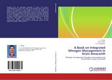 Обложка A Book on Integrated Nitrogen Management In Grain Amaranth