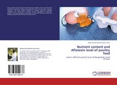 Portada del libro de Nutrient content and Aflatoxin level of poultry feed