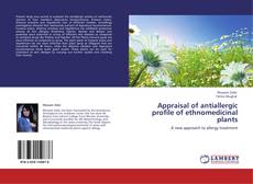 Capa do livro de Appraisal of antiallergic profile of ethnomedicinal plants 