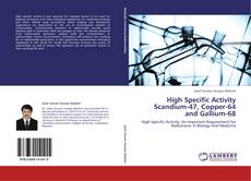 Обложка High Specific Activity Scandium-47, Copper-64 and Gallium-68