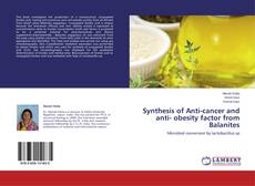 Couverture de Synthesis of Anti-cancer and anti- obesity factor from Balanites