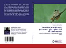Capa do livro de Antibiotic susceptibilty pattern of selected strains of Staph aureus 