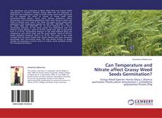 Portada del libro de Can Temperature and Nitrate affect Grassy Weed Seeds Germination?