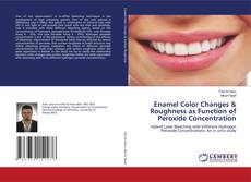 Couverture de Enamel Color Changes & Roughness as Function of Peroxide Concentration