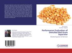 Portada del libro de Performance Evaluation of Dehulled Red Gram Separator