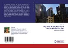 City and State Relations under Globalization kitap kapağı