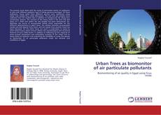 Capa do livro de Urban Trees as biomonitor of air particulate pollutants 